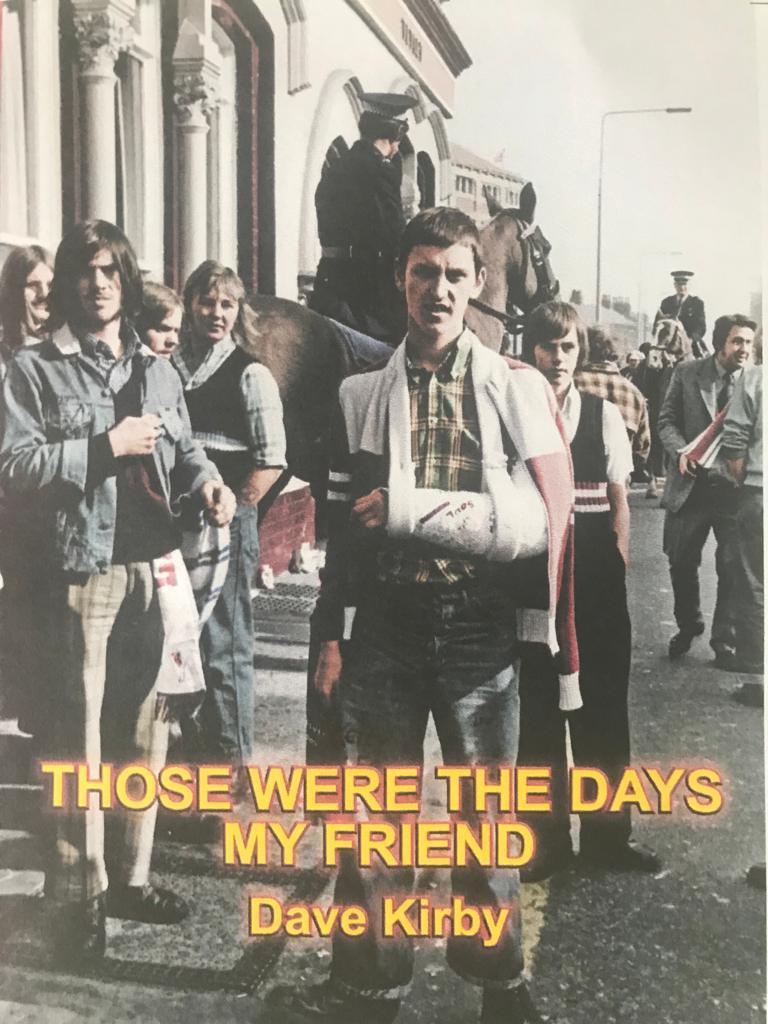Those were the days my friend by Dave Kirby (Signed Copies)