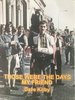 Those were the days my friend by Dave Kirby (Signed Copies)